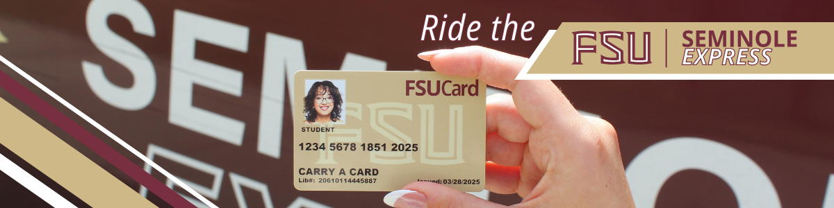 A hand holds an FSUCard displaying a photo and numbers, set against a blurred maroon background with white text reading "Ride the FSU Seminole Express."
